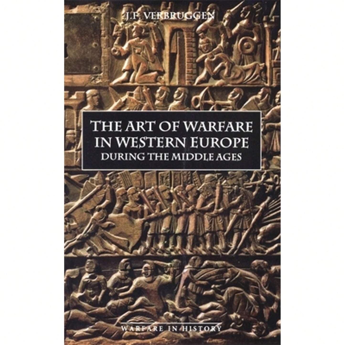 Pre-Owned The Art Of Warfare In Western Europe During The Middle Ages From The Eighth Century (Paperback) By J F Verbruggen
