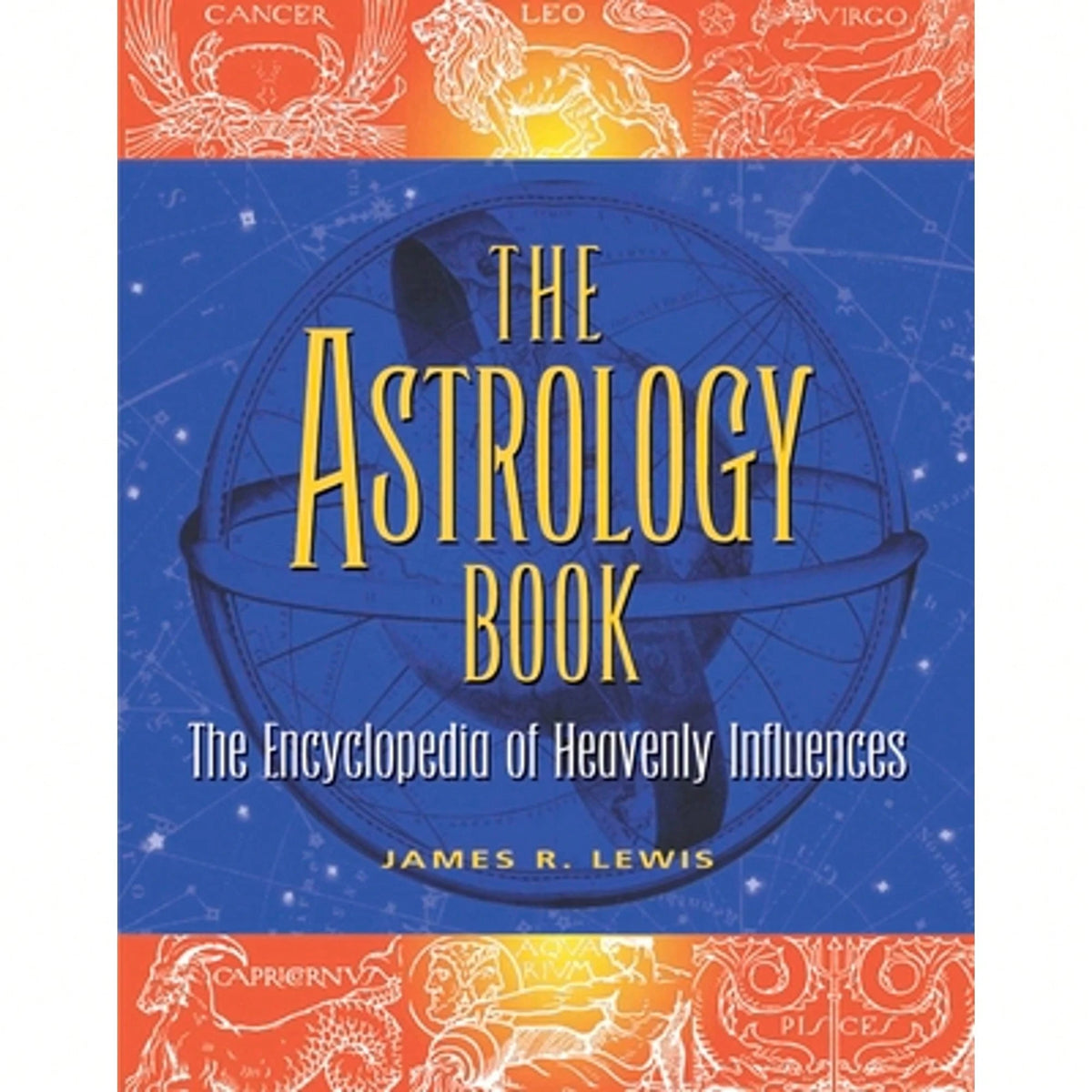 Pre-Owned The Astrology Book: The Encyclopedia Of Heavenly Influences (Paperback) By James R Lewis