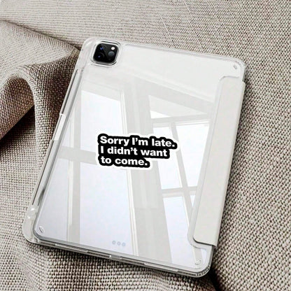 1/3/5Pcs"Sorry I'm Late. I Didn't Want To Come." 3 Inch Vinyl Sticker, Introvert Honesty Quote Decal, Waterproof Die Cut; For Laptop, Water Bottle, Tumbler, Phone Case, Tablet, Notebook, Planner, Jour