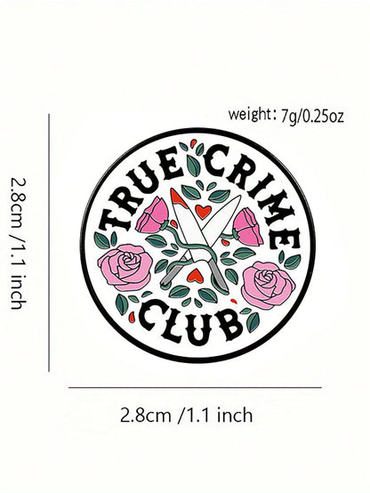 1pc True Crime Club Design Printed Pin Custom New Fashion Brooch Accessory For Women Halloween Gifts Valentine's Day Dress Accessories Pin For Clothes Bag Charm Backpack For School Office Accessories