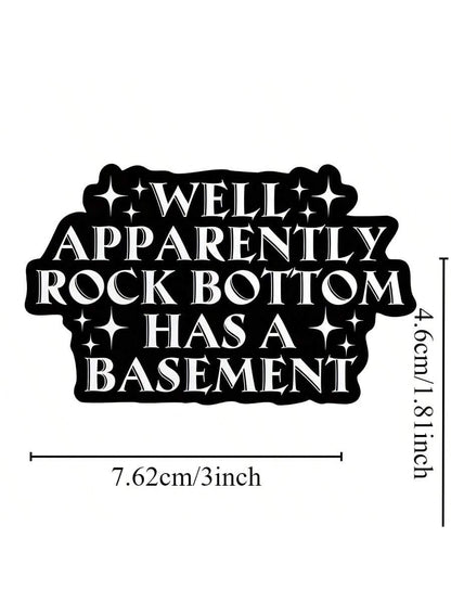 1pc, Inspirational Funny 3-Inch Removable Outdoor Waterproof Vinyl Creative Gift Sticker. "Looks Like There's A Basement Below The Bottom" "Bottom Sticker" "Funny Quote Sticker" "Humorous Sticker" "Me