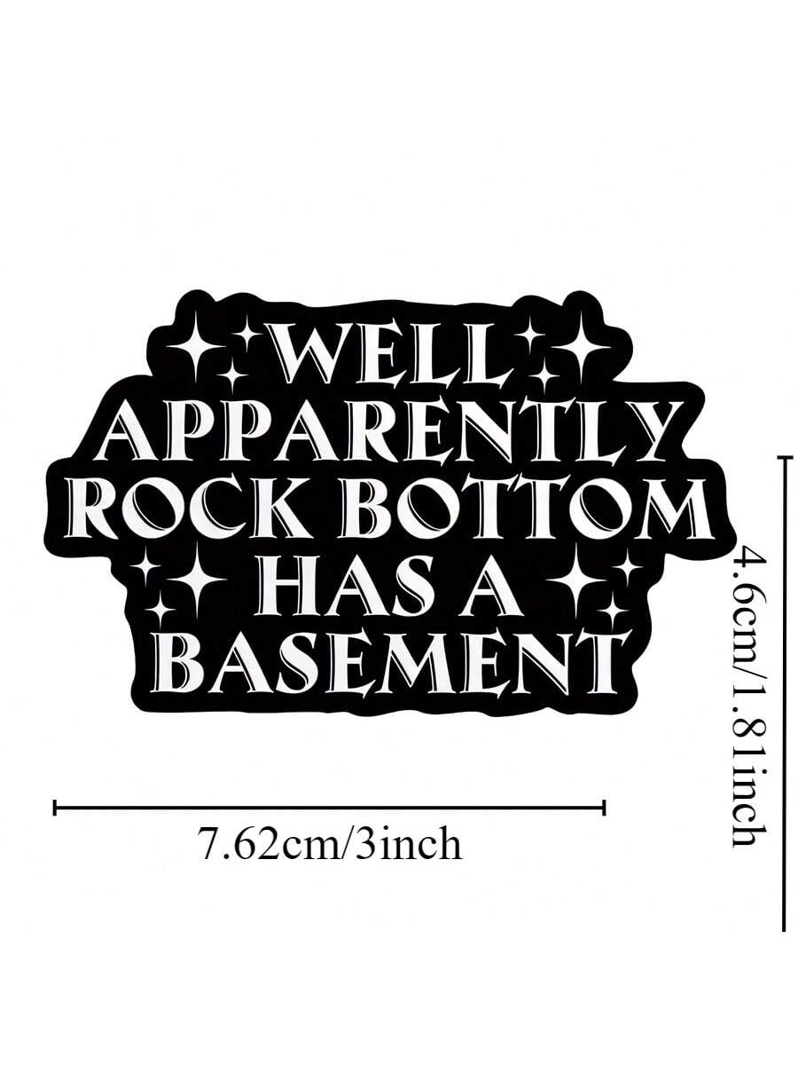 1pc, Inspirational Funny 3-Inch Removable Outdoor Waterproof Vinyl Creative Gift Sticker. "Looks Like There's A Basement Below The Bottom" "Bottom Sticker" "Funny Quote Sticker" "Humorous Sticker" "Me
