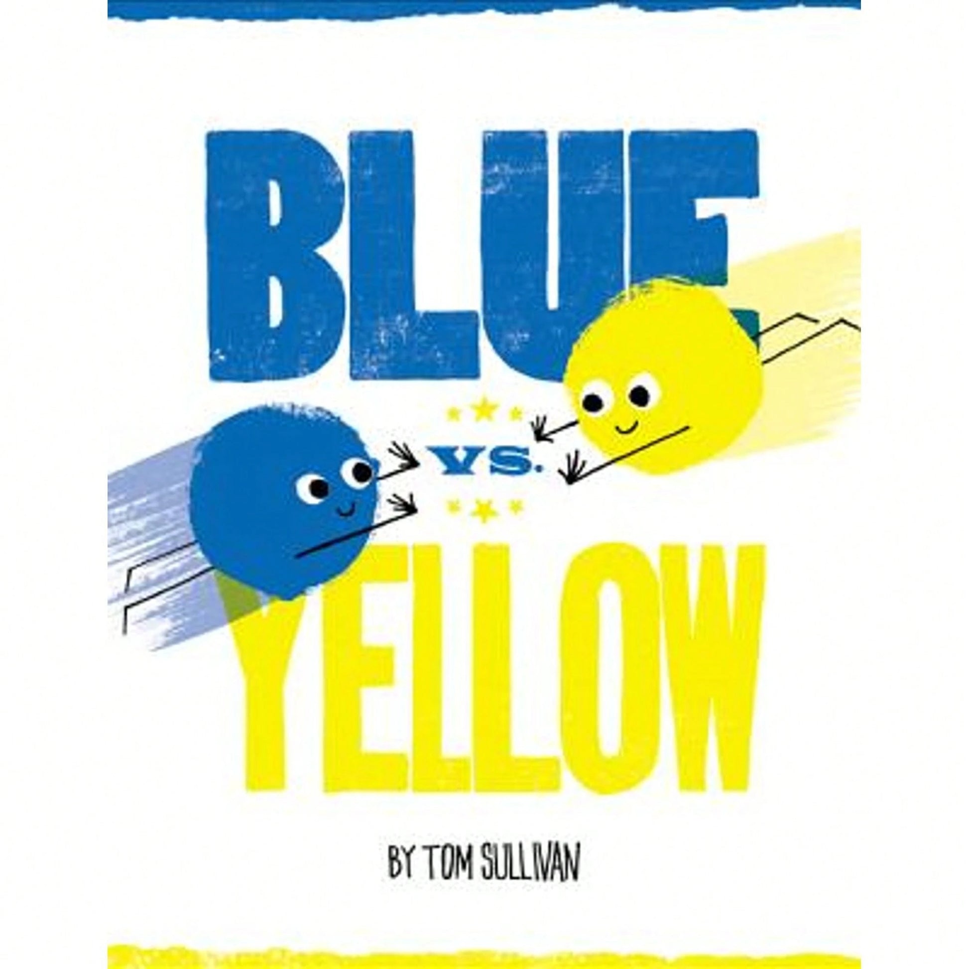 Blue Vs. Yellow (Hardcover) By Tom Sullivan
