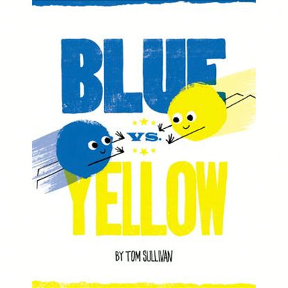 Blue Vs. Yellow (Hardcover) By Tom Sullivan