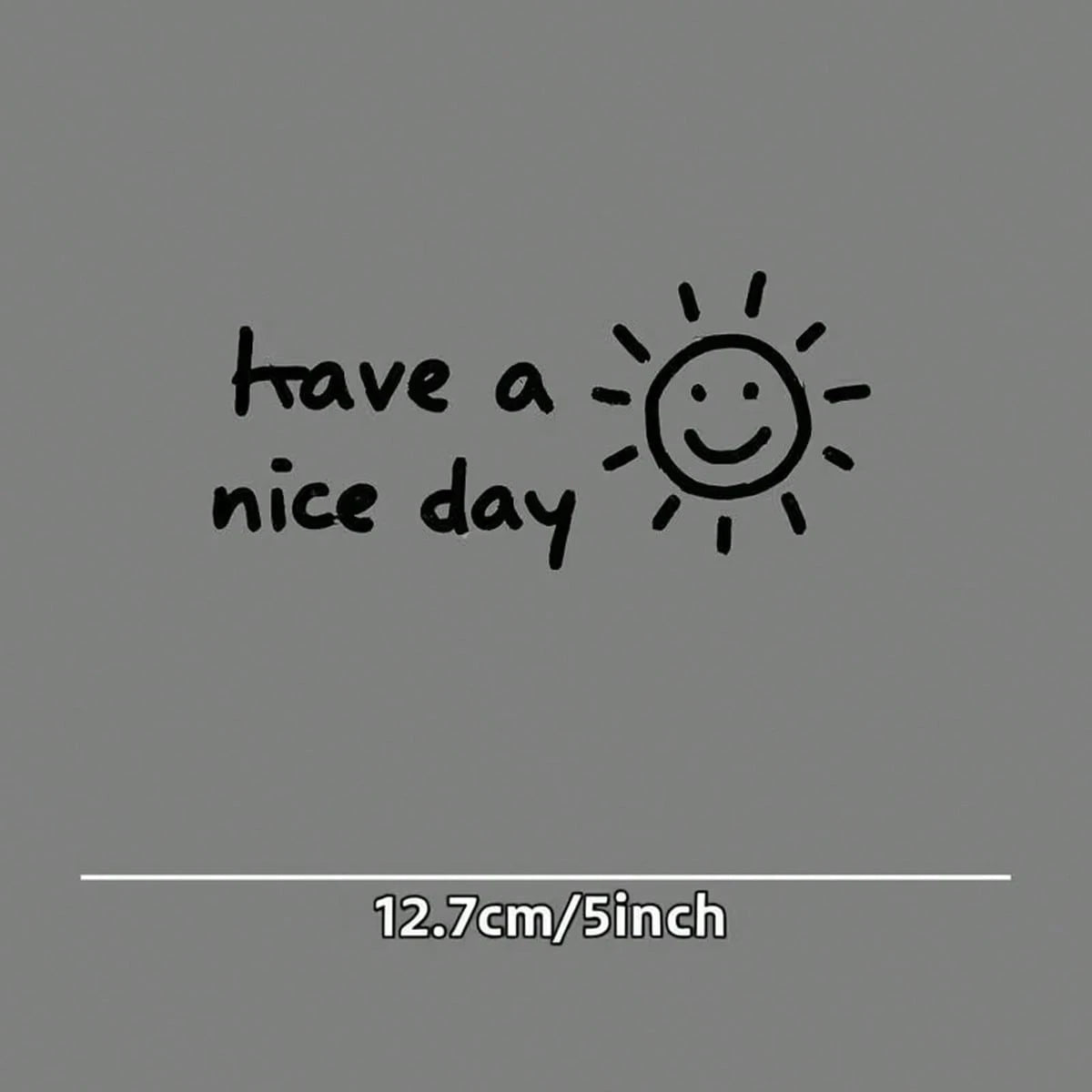 Car Sticker- Hand-Drawn Warm "Have A Nice Day" Text With Sun Illustration, Black Background White Font, Waterproof Durable Vinyl Decal For Car Windows, Body, Laptop, Helmet, Skateboard And Smooth Sur