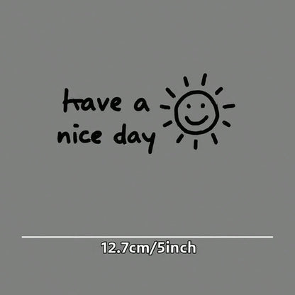 Car Sticker- Hand-Drawn Warm "Have A Nice Day" Text With Sun Illustration, Black Background White Font, Waterproof Durable Vinyl Decal For Car Windows, Body, Laptop, Helmet, Skateboard And Smooth Sur