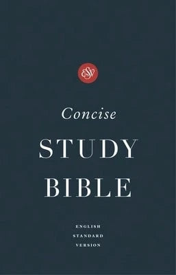 ESV Concise Study Bible(Tm) (Hardcover) (Hardcover) By Esv Bibles