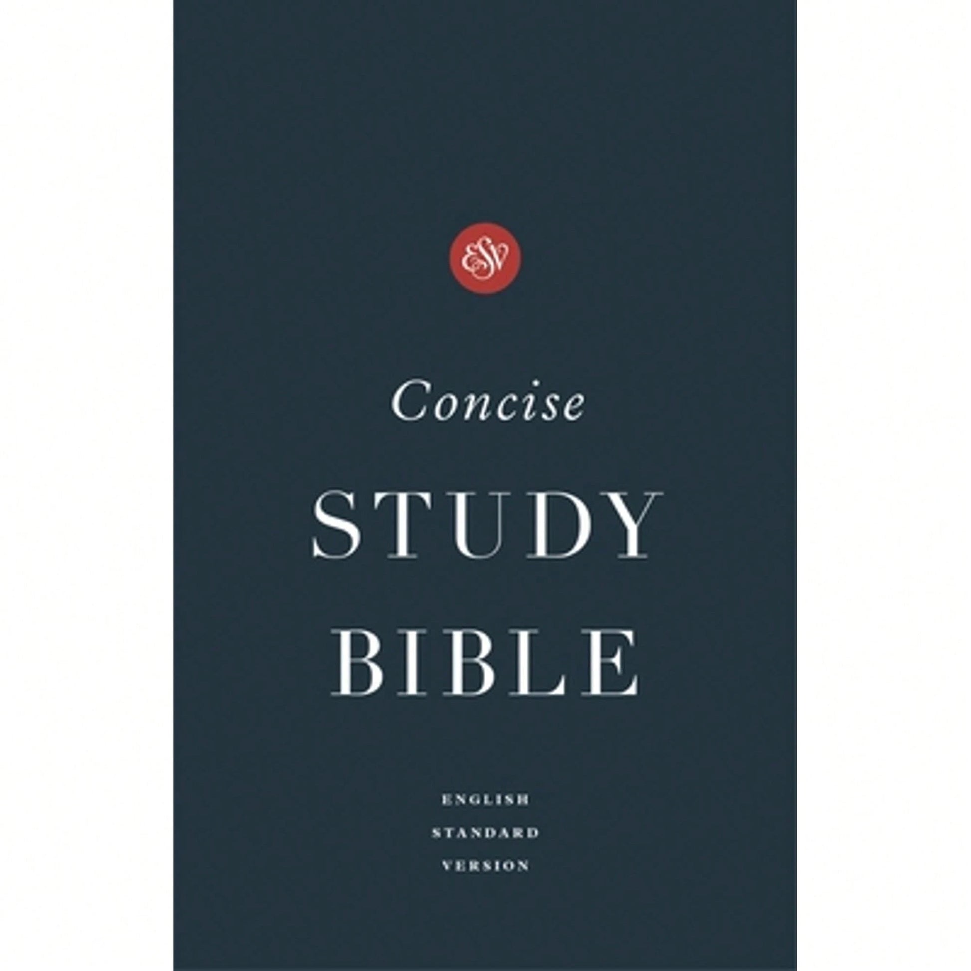 ESV Concise Study Bible(Tm) (Hardcover) (Hardcover) By Esv Bibles