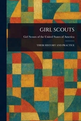 Girl Scouts (Paperback) By Girl Scouts Of The United St America