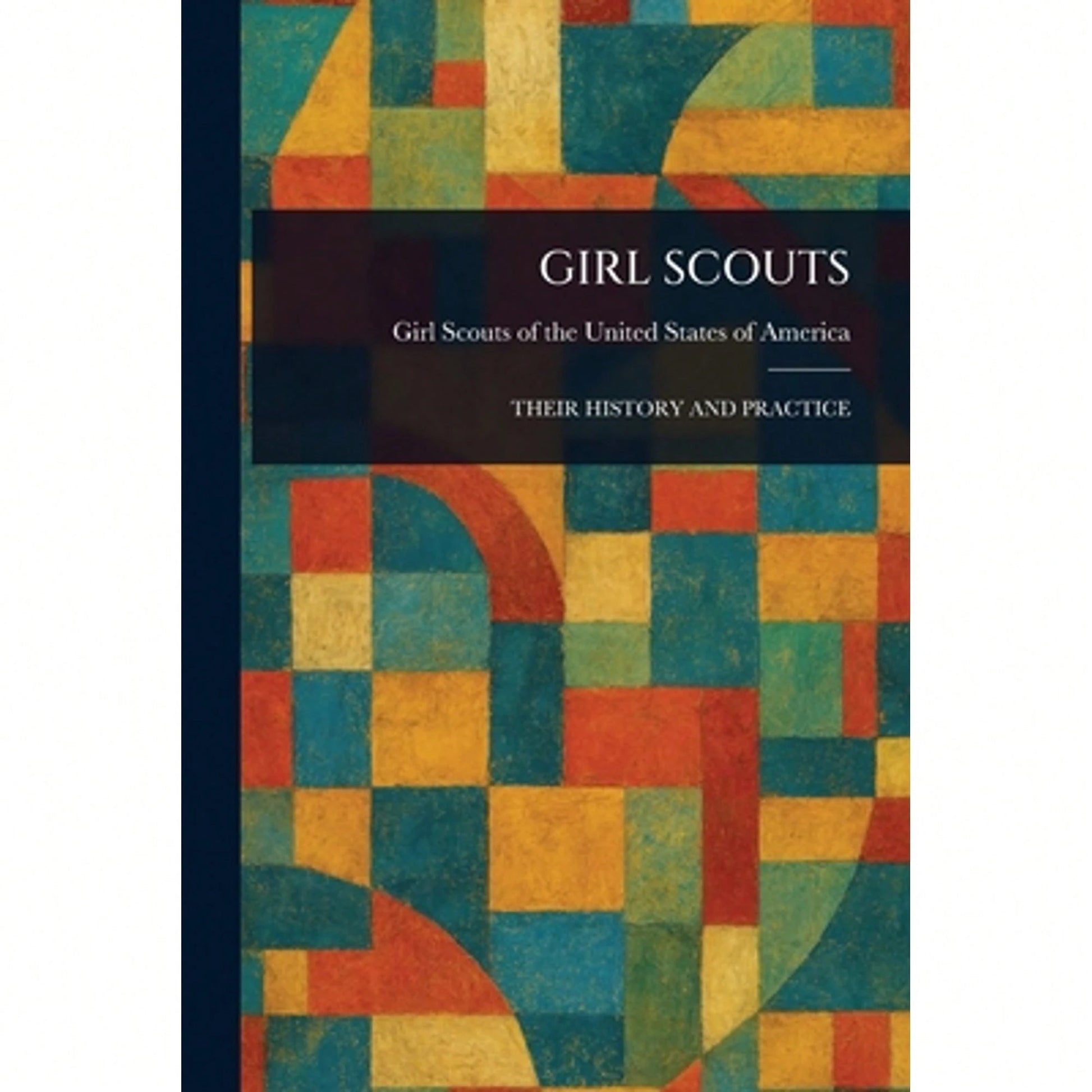 Girl Scouts (Paperback) By Girl Scouts Of The United St America