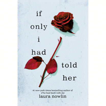 If Only I Had Told Her (Paperback) By Laura Nowlin