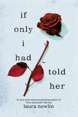 If Only I Had Told Her (Paperback) By Laura Nowlin