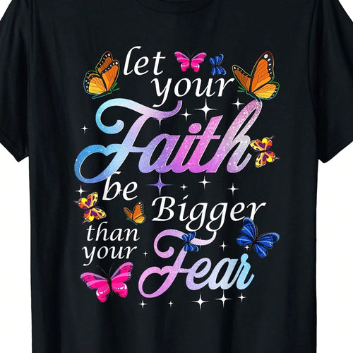 Let Faith Overcome Fear. Butterfly Art Religious T-Shirt,Regular Fit, Suitable As A Christmas Gift Or A Perfect Gift For A Loved One.