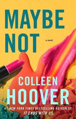 Maybe Not: A Novella (Paperback) By Colleen Hoover
