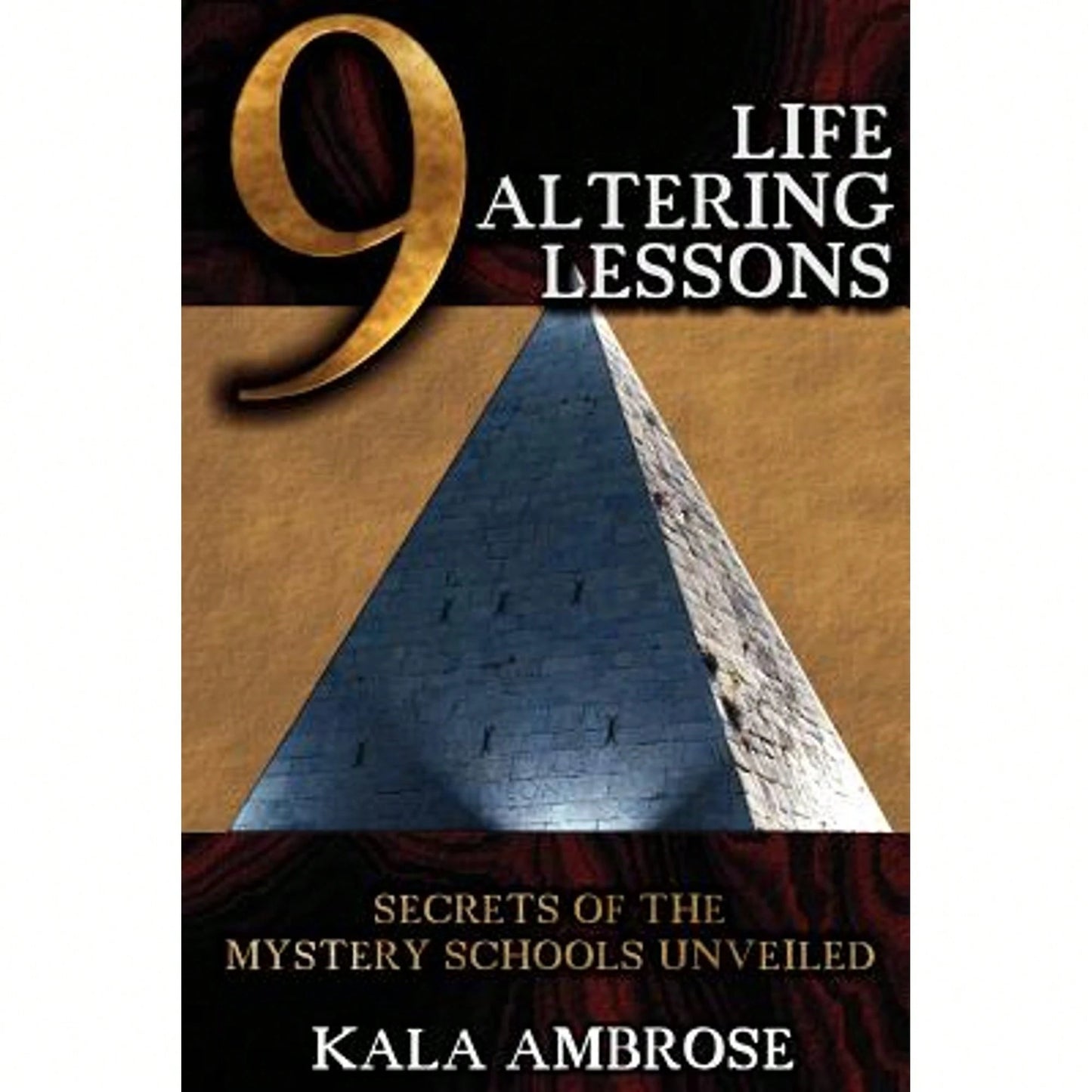 Pre-Owned 9 Life Altering Lessons: Secrets Of The Mystery Schools Unveiled (Paperback) By Kala Ambrose