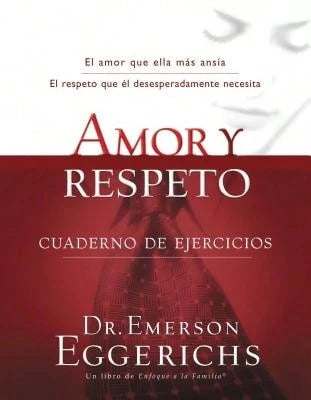 Pre-Owned Amor Y Respeto- Cuaderno De Ejercicios (Paperback) By Dr. Emerson Eggerichs