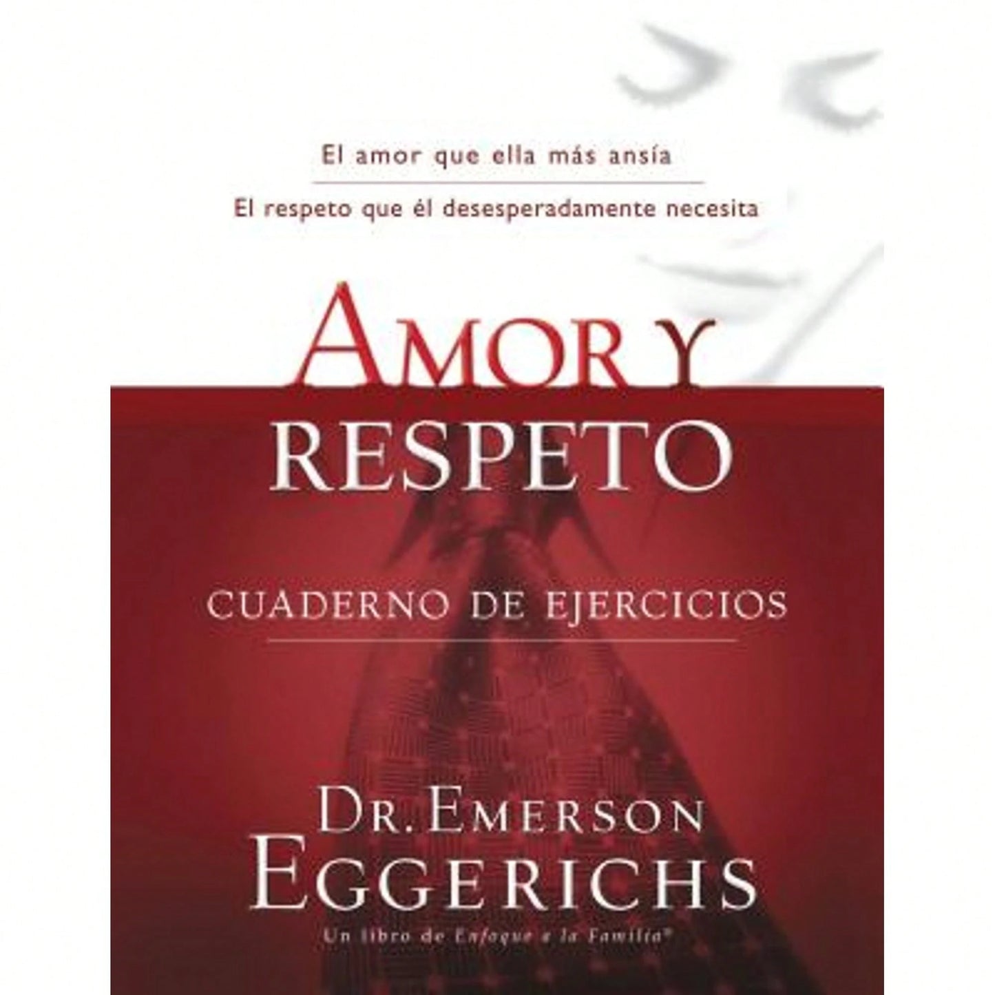 Pre-Owned Amor Y Respeto- Cuaderno De Ejercicios (Paperback) By Dr. Emerson Eggerichs