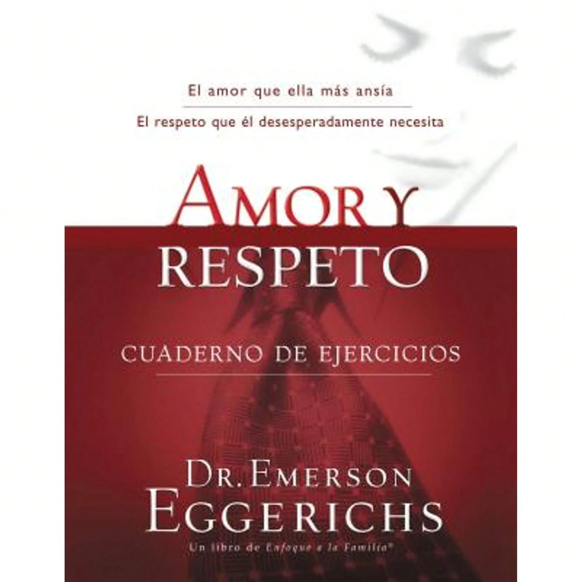 Pre-Owned Amor Y Respeto- Cuaderno De Ejercicios (Paperback) By Dr. Emerson Eggerichs