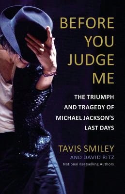 Pre-Owned Before You Judge Me: The Triumph And Tragedy Of Michael Jackson's Last Days (Hardcover) By David Ritz, Tavis Smiley
