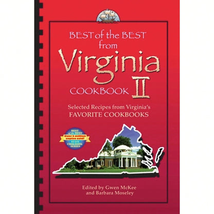 Pre-Owned Best Of The Best From Virginia Cookbook II: Selected Recipes From Virginia's Favorite (Paperback) By Gwen McKee, Barbara Moseley