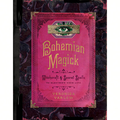 Pre-Owned Bohemian Magick: Witchcraft And Secret Spells To Electrify Your Life (Hardcover) By Veronica Varlow
