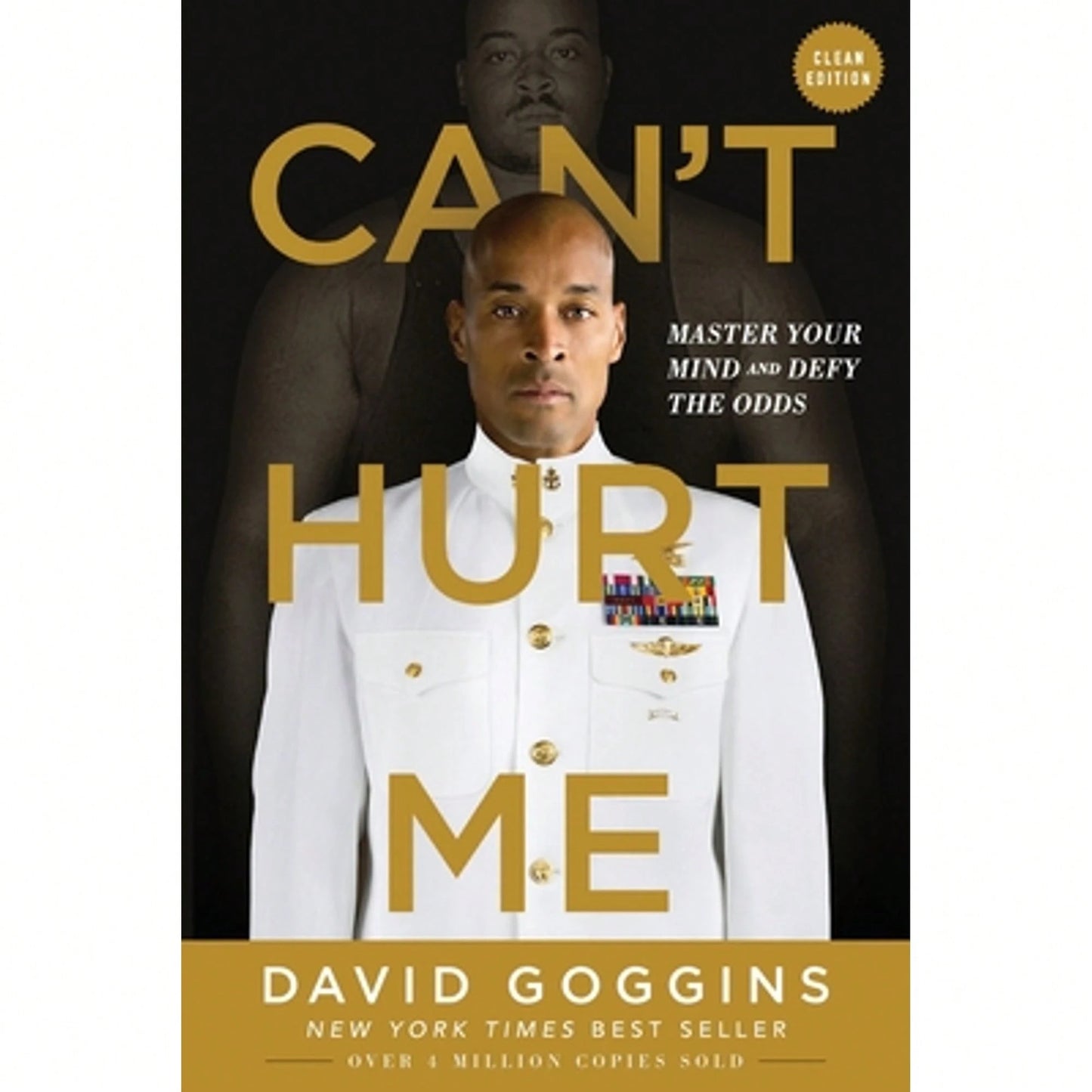 Pre-Owned Can't Hurt Me: Master Your Mind And Defy The Odds- Clean Edition (Paperback) By David Goggins