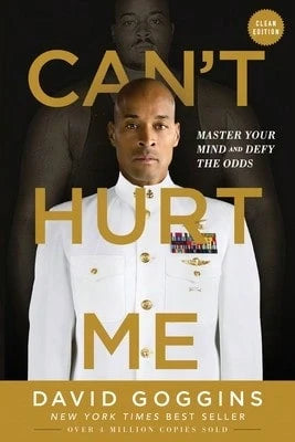 Pre-Owned Can't Hurt Me: Master Your Mind And Defy The Odds- Clean Edition (Paperback) By David Goggins