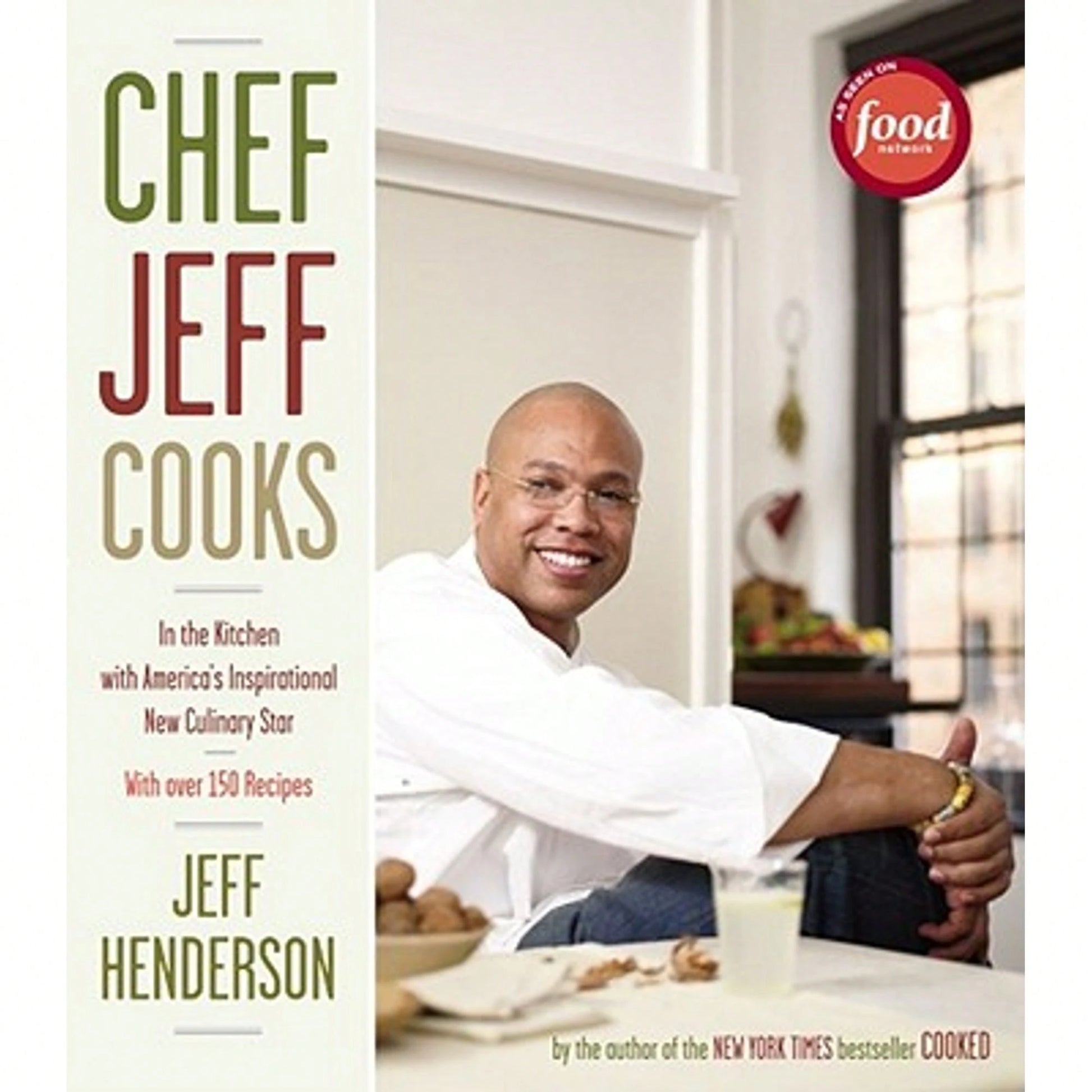 Pre-Owned Chef Jeff Cooks: In The Kitchen With America's Inspirational New Culinary Star (Hardcover) By Jeff Henderson