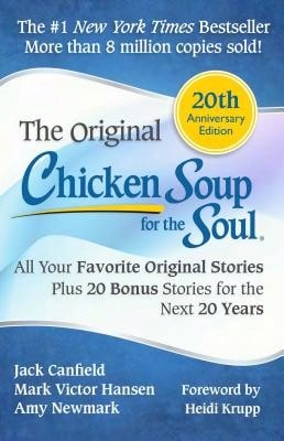 Pre-Owned Chicken Soup For The Soul: All Your Favorite Original Stories Plus 20 Bonus Stories For (Paperback) By Jack Canfield, Mark Victor Hansen, Amy Newmark