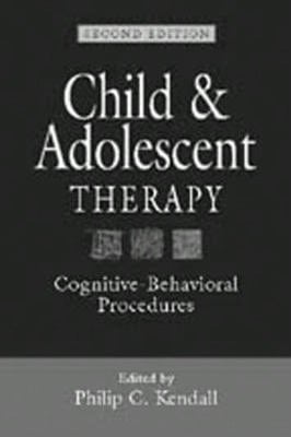 Pre-Owned Child And Adolescent Therapy, Second Edition: Cognitive-Behavioral Procedures (Hardcover) By Philip C Kendall