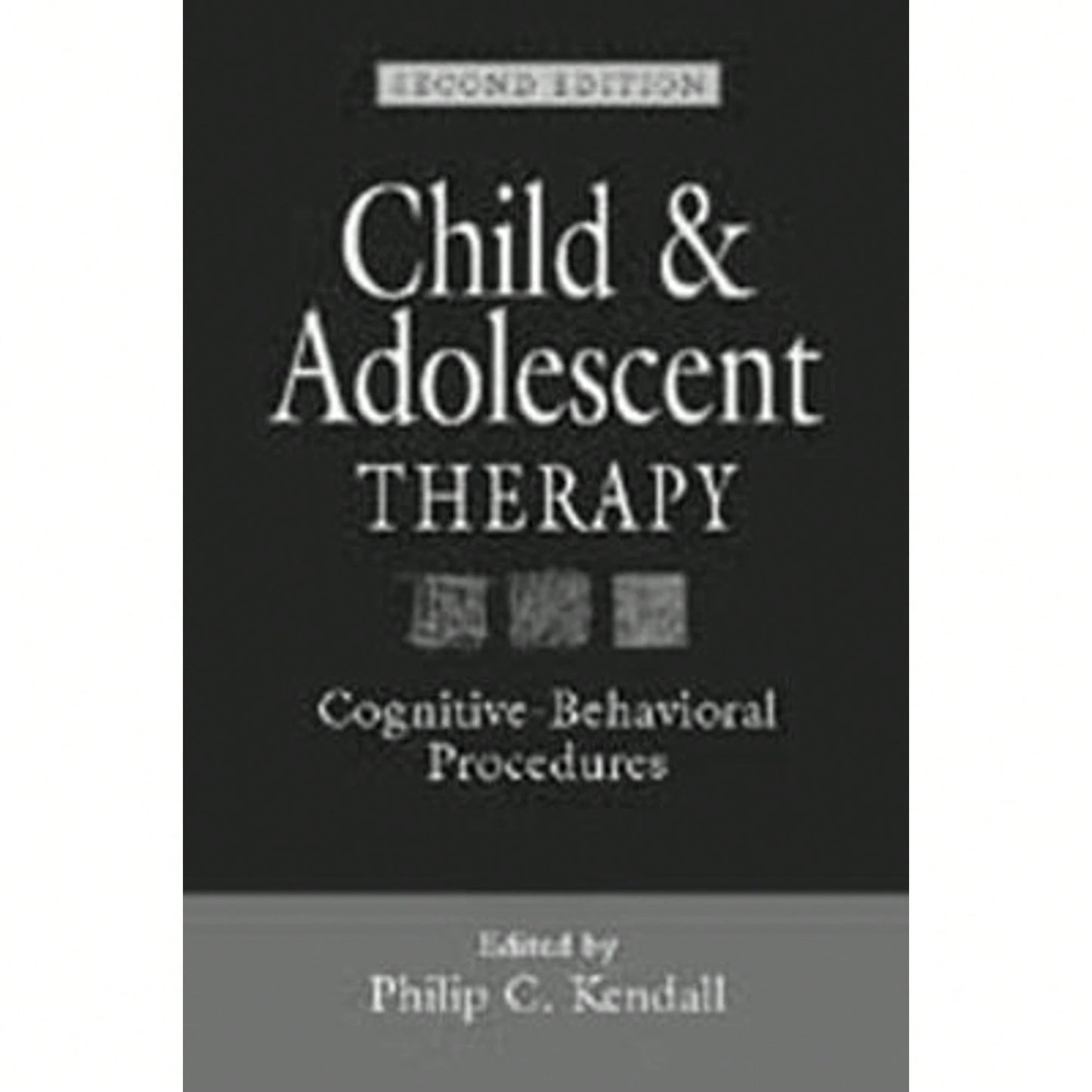 Pre-Owned Child And Adolescent Therapy, Second Edition: Cognitive-Behavioral Procedures (Hardcover) By Philip C Kendall
