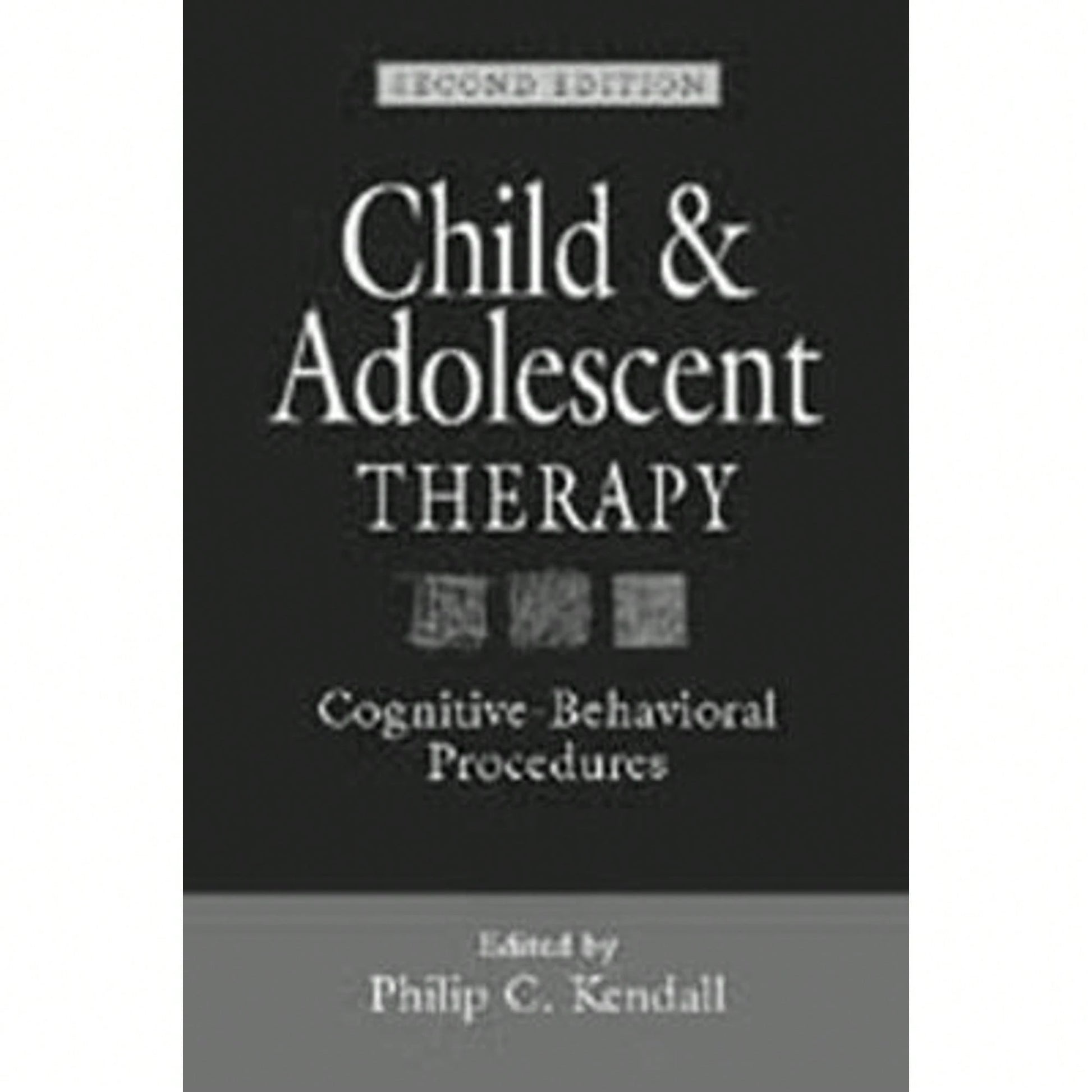 Pre-Owned Child And Adolescent Therapy, Second Edition: Cognitive-Behavioral Procedures (Hardcover) By Philip C Kendall