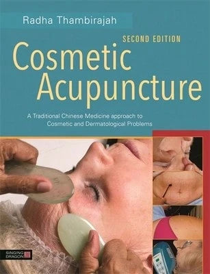 Pre-Owned Cosmetic Acupuncture, Second Edition: A Traditional Chinese Medicine Approach To Cosmetic (Paperback) By Radha Thambirajah