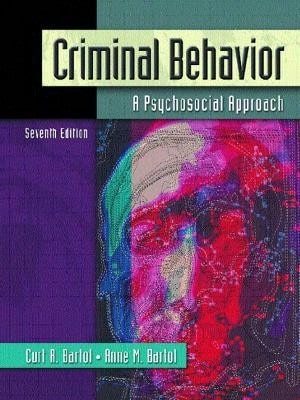 Pre-Owned Criminal Behavior: A Psychosocial Approach (Hardcover) By Anne M Bartol, Dr. Curt R Bartol
