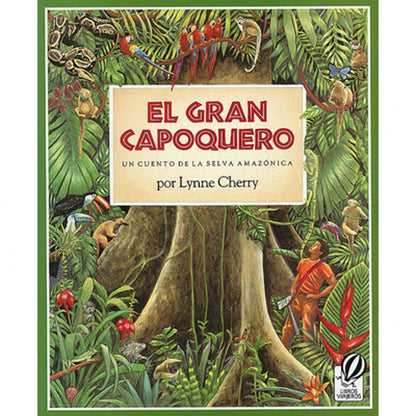 Pre-Owned El Gran Capoquero: Un Cuento De La Selva Amazónica, The Great Kapok Tree (Spanish Edition) (Paperback) By Lynne Cherry
