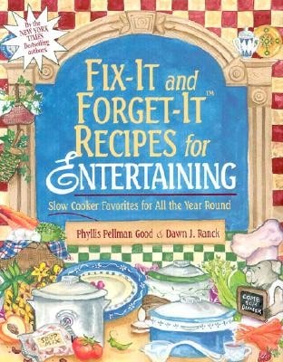 Pre-Owned Fix-It And Forget-It Recipes For Entertaining: Slow Cooker Favorites For All The Year (Hardcover) By Phyllis Pellman Good, Dawn J Ranck