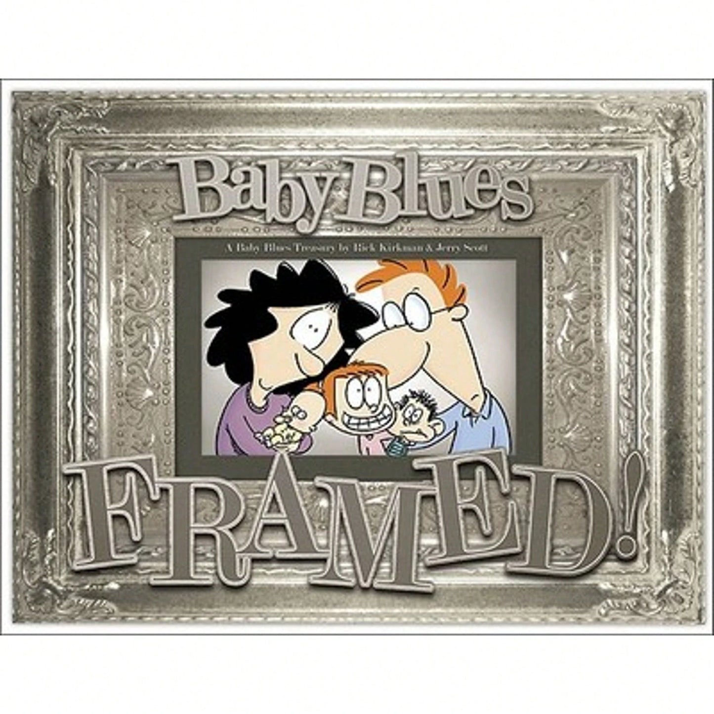 Pre-Owned Framed!: A Baby Blues Treasuryvolume 25 (Paperback) By Rick Kirkman, Jerry Scott