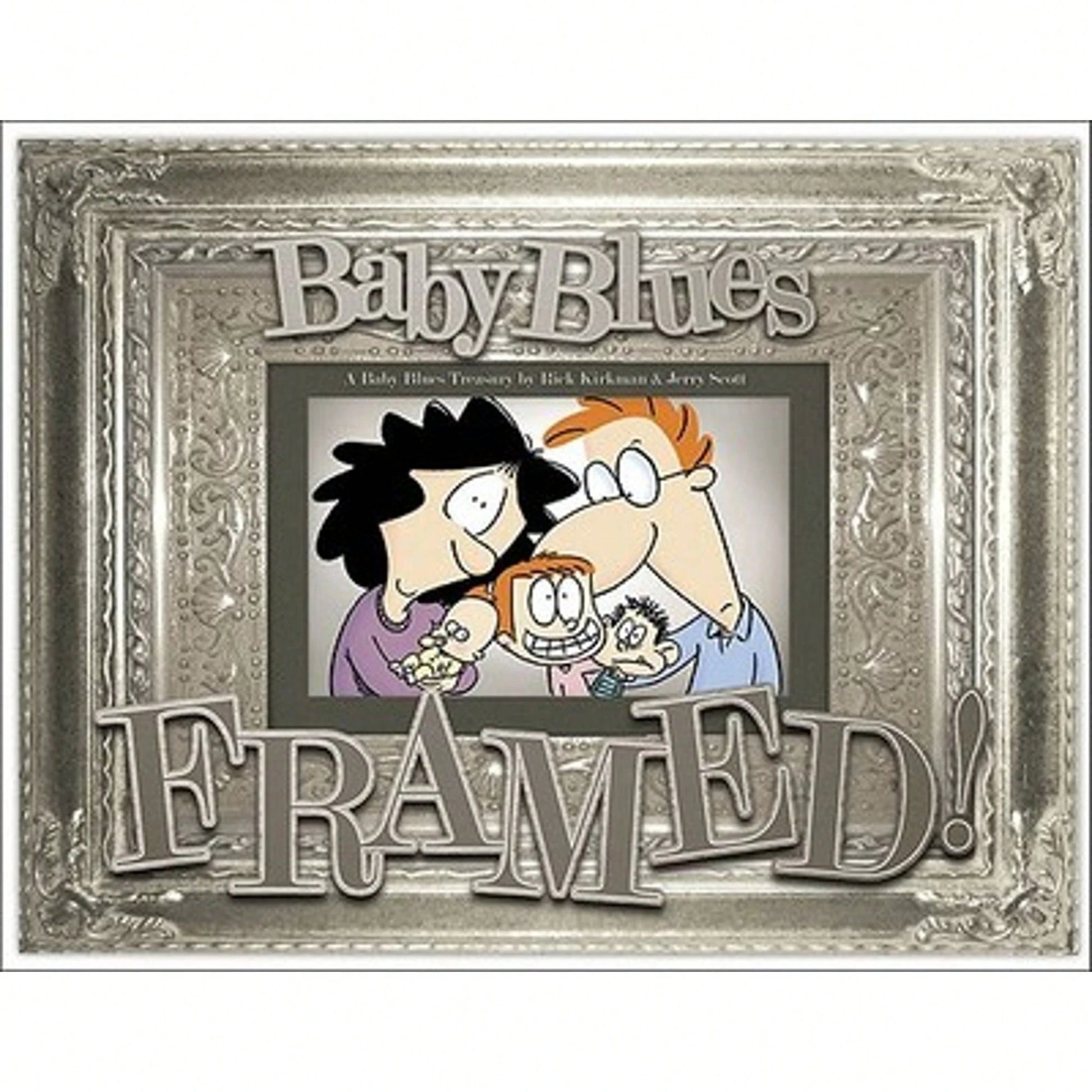 Pre-Owned Framed!: A Baby Blues Treasuryvolume 25 (Paperback) By Rick Kirkman, Jerry Scott