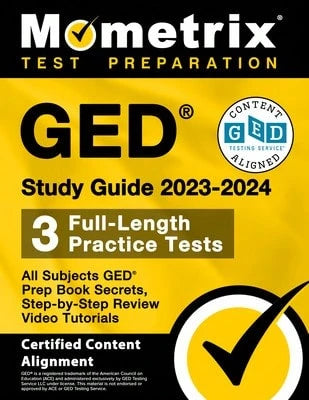 Pre-Owned GED Study Guide 2023-2024 All Subjects- 3 Full-Length Practice Tests, GED Prep Book (Paperback) By Matthew Bowling (Editor)