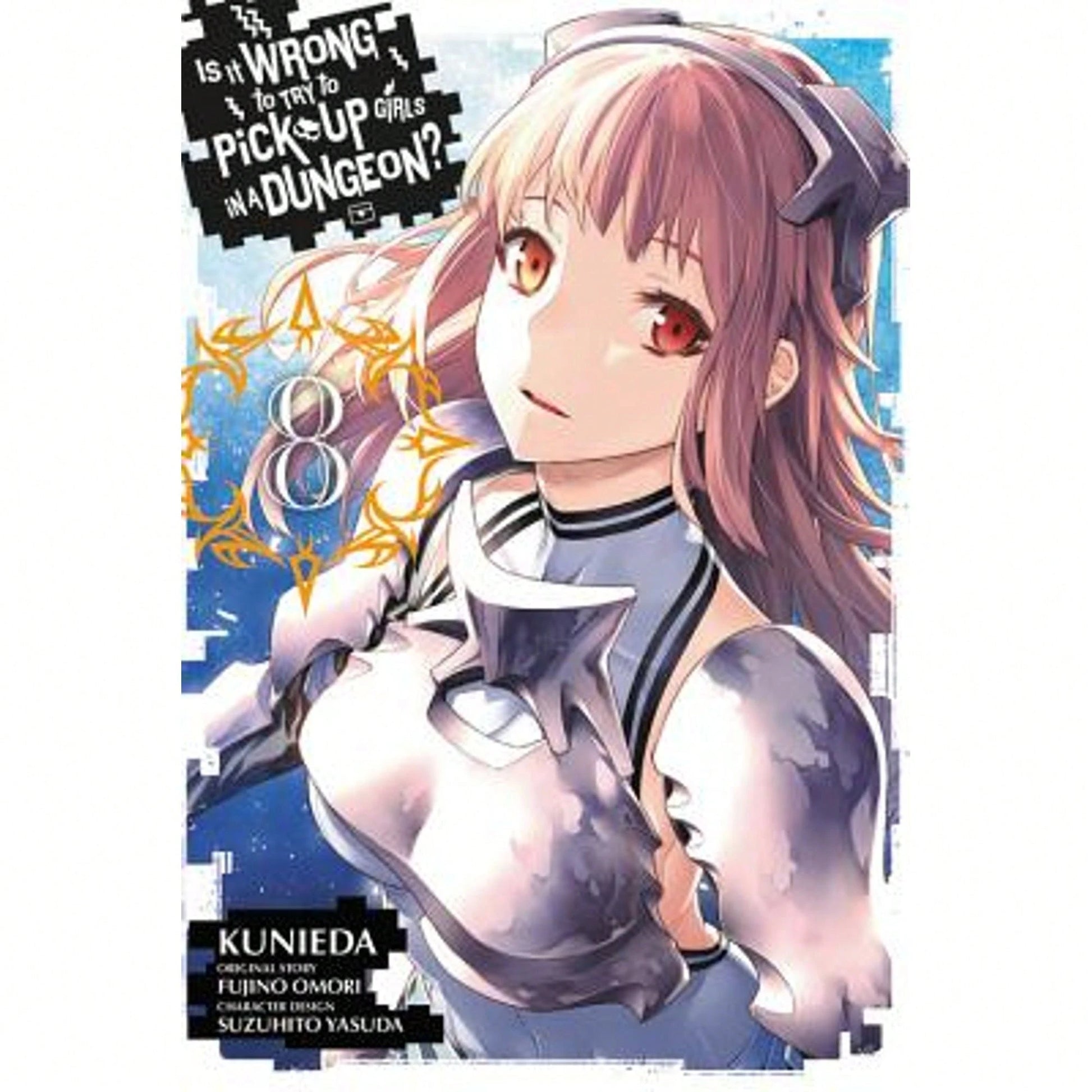 Pre-Owned Is It Wrong To Try To Pick Up Girls In A Dungeon?, Vol. 8 (Manga) (Paperback) By Andrew Gaippe, Fujino Omori, Kunieda Kunieda