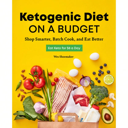 Pre-Owned Ketogenic Diet On A Budget: Shop Smarter, Batch Cook, And Eat Better (Paperback) By Wes Shoemaker