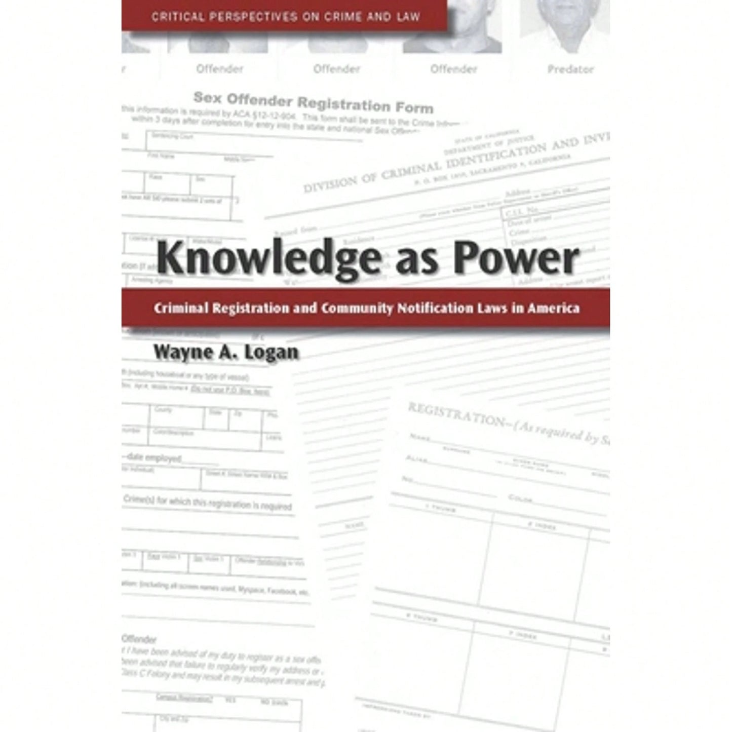 Pre-Owned Knowledge As Power: Criminal Registration And Community Notification Laws In America (Hardcover) By Wayne A Logan