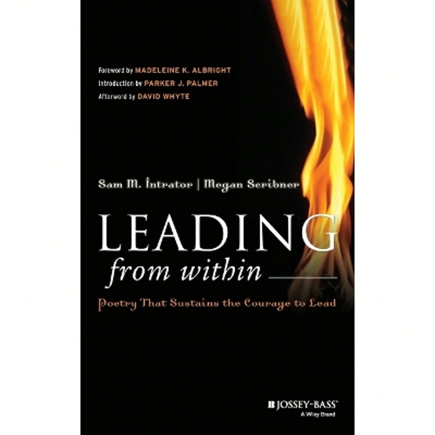 Pre-Owned Leading From Within: Poetry That Sustains The Courage To Lead (Hardcover) By Sam M Intrator, Megan Scribner