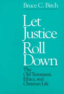 Pre-Owned Let Justice Roll Down (Paperback) By Bruce C Birch