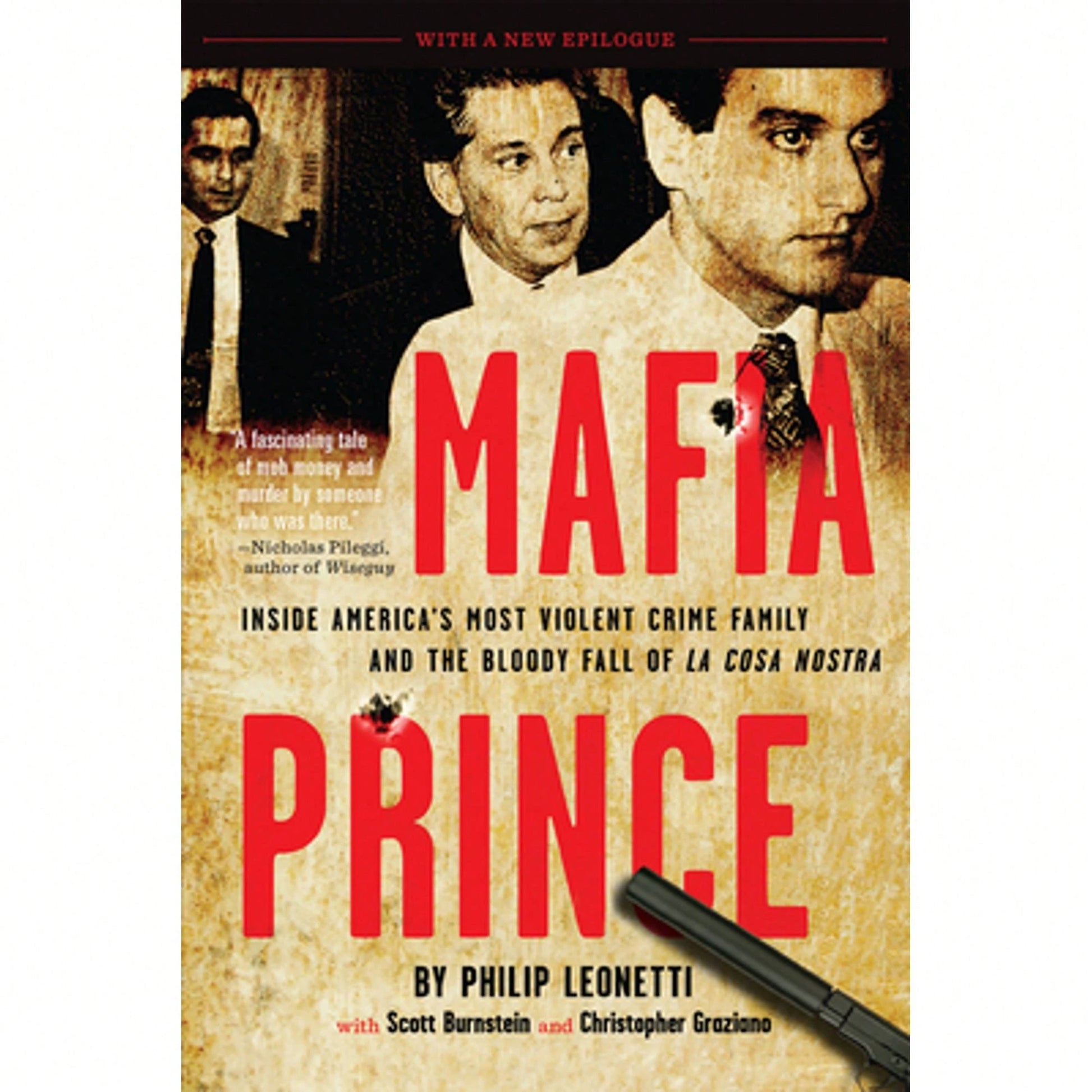 Pre-Owned Mafia Prince: Inside America's Most Violent Crime Family And The Bloody Fall Of La Cosa (Paperback) By Phil Leonetti, Scott Burnstein, Christopher Graziano