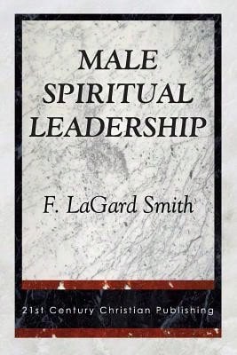 Pre-Owned Male Spiritual Leadership (Paperback) By F Lagard Smith