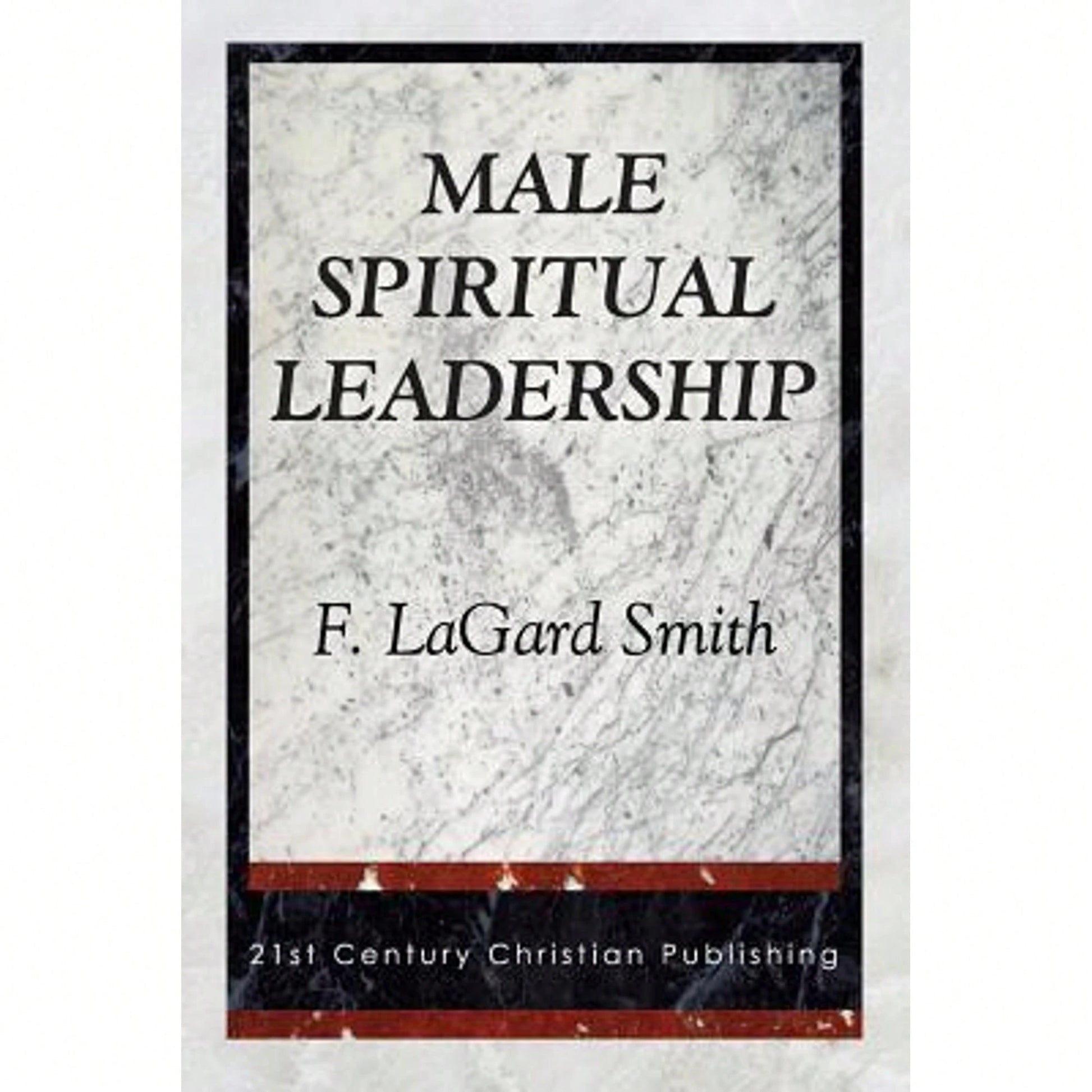 Pre-Owned Male Spiritual Leadership (Paperback) By F Lagard Smith