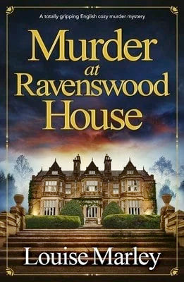 Pre-Owned Murder At Ravenswood House: A Totally Gripping English Cozy Murder Mystery (Paperback) By Louise Marley