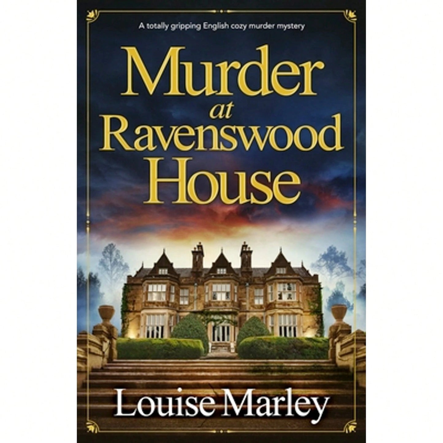 Pre-Owned Murder At Ravenswood House: A Totally Gripping English Cozy Murder Mystery (Paperback) By Louise Marley