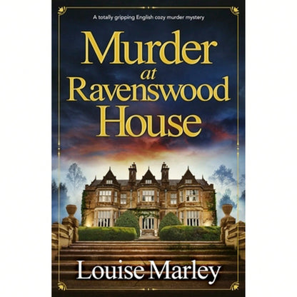 Pre-Owned Murder At Ravenswood House: A Totally Gripping English Cozy Murder Mystery (Paperback) By Louise Marley
